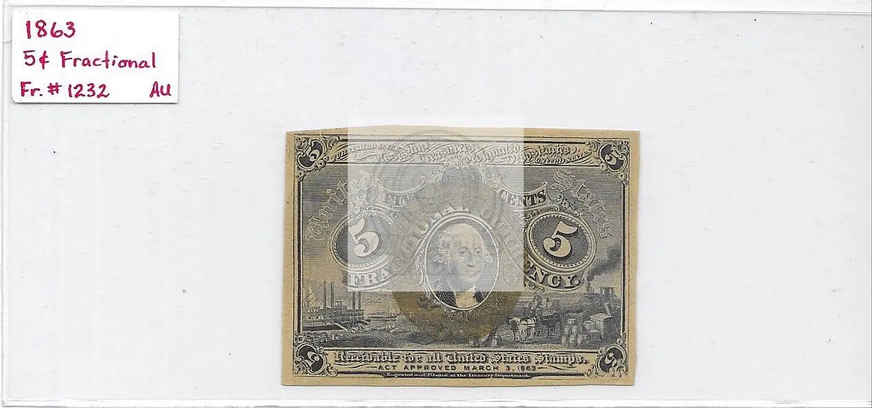 1863 United States 5 Cent Fractional Currency Note Fr# 1232 AU Banknote