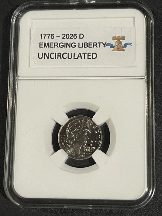 1776 - 2026 (D) EMERGING LIBERTY DIME UNC IN SLAB